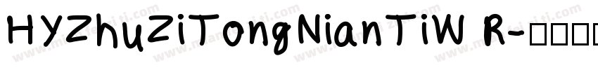 HYZhuZiTongNianTiW R字体转换
